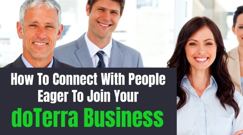 doTerra MLM Reviews  How To Connect With Eager Prospects in Canada  Australia UK   NZ