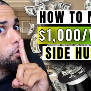 5 Best Side Hustles 2022 To Make $1000 A Week