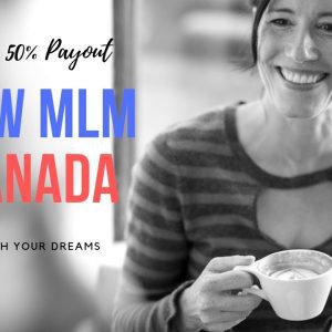 Newest MLM to Join Canada Best MLM to Join Canada Best MLM Compensation Payout 50 % vs Industry 35%