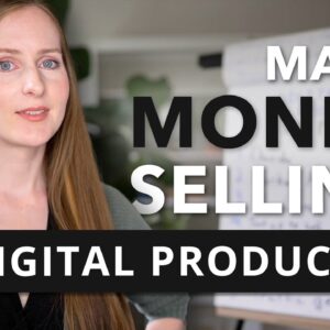 Make Money Selling DIGITAL PRODUCTS [Getting Started Guide]