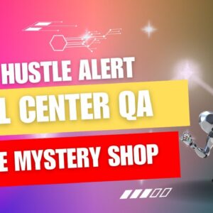 Side Hustle- Call Center QA
